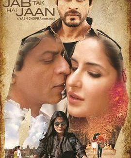 爱无止境 Jab Tak Hai Jaan (2012)
