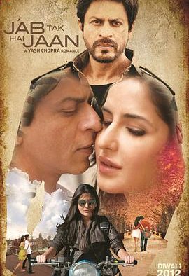 爱无止境 Jab Tak Hai Jaan (2012)