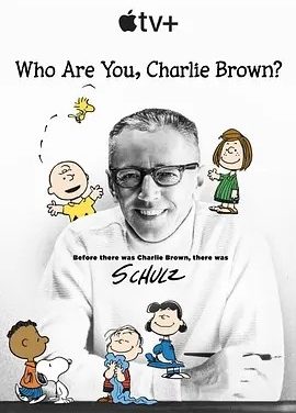 查理·布朗，你是谁？ Who Are You, Charlie Brown? (2021)丨9.0分丨高分纪录片推荐 英语中字