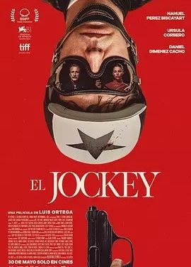 杀死骑师 El Jockey (2024)丨5.5分丨纳威尔·佩雷兹·毕斯卡亚特/乌苏拉·科尔维罗主演 威尼斯金狮奖提名作品 西班牙语中字