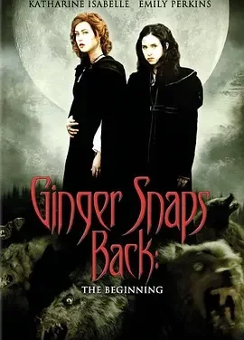 变种女狼归来 决战狼女 / Ginger Snaps Back: The Beginning