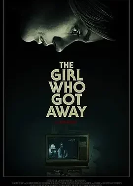 逃脱的女孩 The Girl Who Got Away / 逃跑的女孩 / Mother
