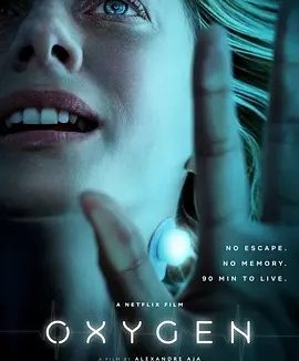 氧气危机 Oxygen (2021)丨6.5分丨梅拉尼·罗兰主演惊悚片 法语中字
