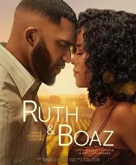 美影丨路得遇见波阿斯 Ruth & Boaz (2025)