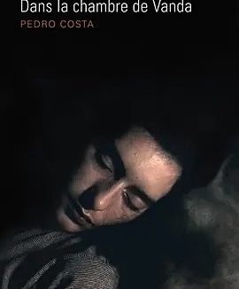 旺妲的房间 (2000)丨7.9分丨佩德罗·科斯塔导演作品 洛迦诺金豹奖提名 葡萄牙语中字