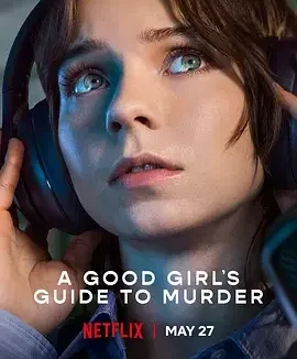 好女孩的谋杀调查指南 第二季 A Good Girl’s Guide to Murder Season 2 / 好女孩的谋杀调查报告 / 好女孩的谋杀手册