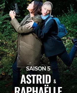 子不雨双姝奇探 第五季 Astrid et Raphaëlle Season 5