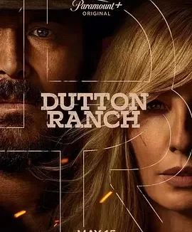 达顿牧场 黄石宇宙衍生剧 / 黄石衍生剧 / Yellowstone Beth and Rip spinoff series / The Dutton Ranch