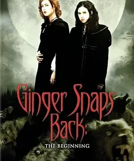 变种女狼归来 决战狼女 / Ginger Snaps Back: The Beginning