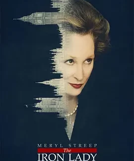 铁娘子：坚固柔情 The Iron Lady