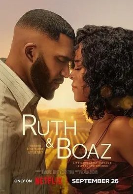 美影丨路得遇见波阿斯 Ruth & Boaz (2025)