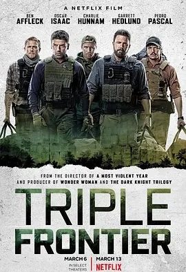 三方国界 Triple Frontier (2019)丨6.5分丨本·阿弗莱克/奥斯卡·伊萨克/查理·汉纳姆/佩德罗·帕斯卡主演 英/西/葡语中字