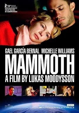 猛犸象 Mammoth (2009)丨7.2分丨米歇尔·威廉姆斯/盖尔·加西亚·贝纳尔主演 柏林金熊奖提名作品 英语中字