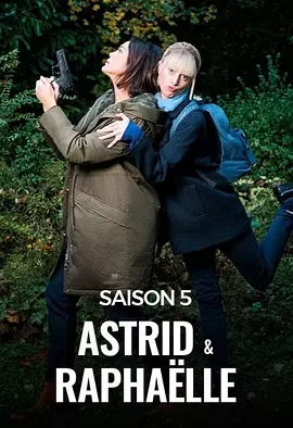 子不雨双姝奇探 第五季 Astrid et Raphaëlle Season 5