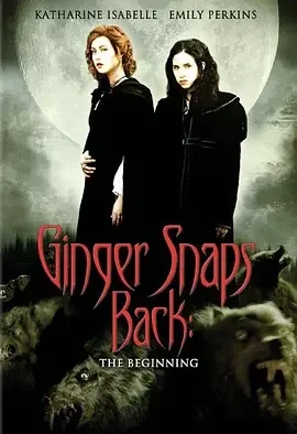 变种女狼归来 决战狼女 / Ginger Snaps Back: The Beginning