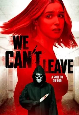 窒命逃杀 We Can’t Leave / 窒命逃杀