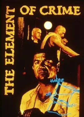 犯罪元素 (1984)丨7.1分丨拉斯·冯·提尔导演作品 戛纳金棕榈奖提名 英语中字