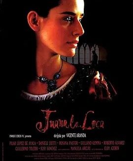 疯女胡安娜 (2001)丨7.5分丨皮拉尔·洛佩斯·德·阿亚拉主演 西班牙语中字