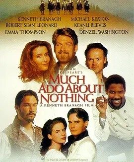 无事生非 (1993)丨7.4分丨改编自莎士比亚同名原著 戛纳金棕榈奖提名