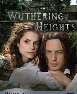 呼啸山庄 (2009)丨7.7分丨改编自艾米莉·勃朗特同名原著 汤姆·哈迪/夏洛特·莱利主演 全2集