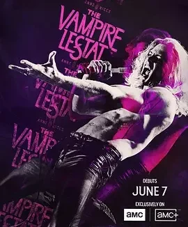 吸血鬼莱斯特 Anne Rice’s The Vampire Lestat / The Vampire Lestat / 夜访吸血鬼 第三季 / Interview with the Vampire / Anne Rice’s Interview with the Vampire