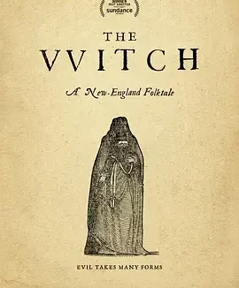 女巫 The VVitch: A New-England Folktale / 巫魍之灾(港) / 女巫：新英格兰的传说 / The Witch / The VVitch