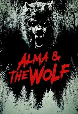 阿尔玛与狼 Alma and the Wolf