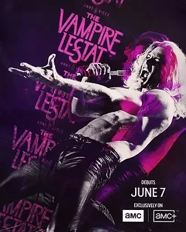吸血鬼莱斯特 Anne Rice’s The Vampire Lestat / The Vampire Lestat / 夜访吸血鬼 第三季 / Interview with the Vampire / Anne Rice’s Interview with the Vampire